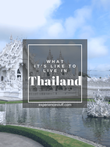What it’s Like to Live in Thailand